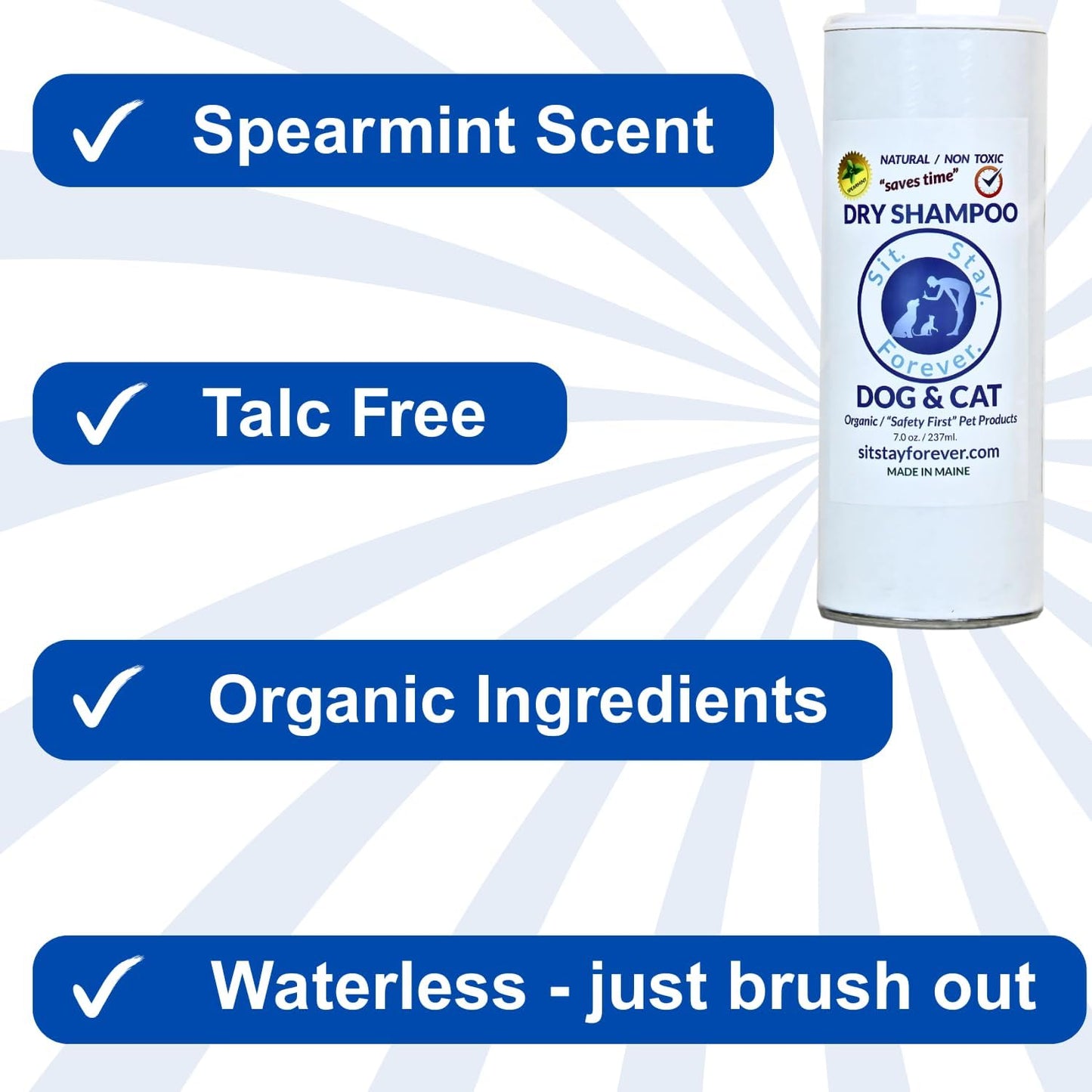 Sit. Stay. Forever. Dry Shampoo for Dogs & Cats – Organic Dry Bath Powder, Talco para Perros, Hypoallergenic, Odor Control for Smelly Dogs, No-Rinse, Anti-Itch, Safe & Natural, Made in The USA, 7 oz