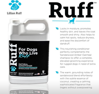 Ruff by Lillian Ruff Sandalwood Coconut Oatmeal Conditioner for Dogs – Moisturize & Soothe Dry Itchy Skin, Promote Healthy Coat, Tear-Free, Sulfate-Free, Paraben-Free, Made in USA (Gallon with Pump)