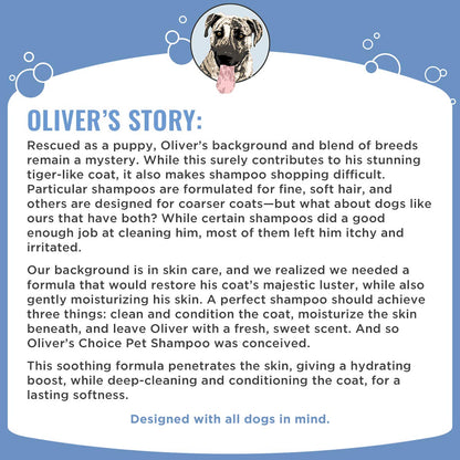 OLIVER'S CHOICE Dog Shampoo with Oatmeal. Chosen for real quality, fits naturally into modern pet
