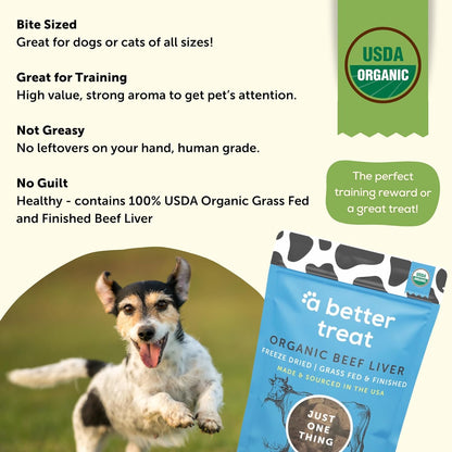 A Better Treat – Organic, Freeze Dried, Single Ingredient, 100% Grass Fed & Finished, Pasture Raised Beef Liver Dog Treats, Cat Treats | Natural Healthy | High Protein, Diabetic Friendly | Made in USA