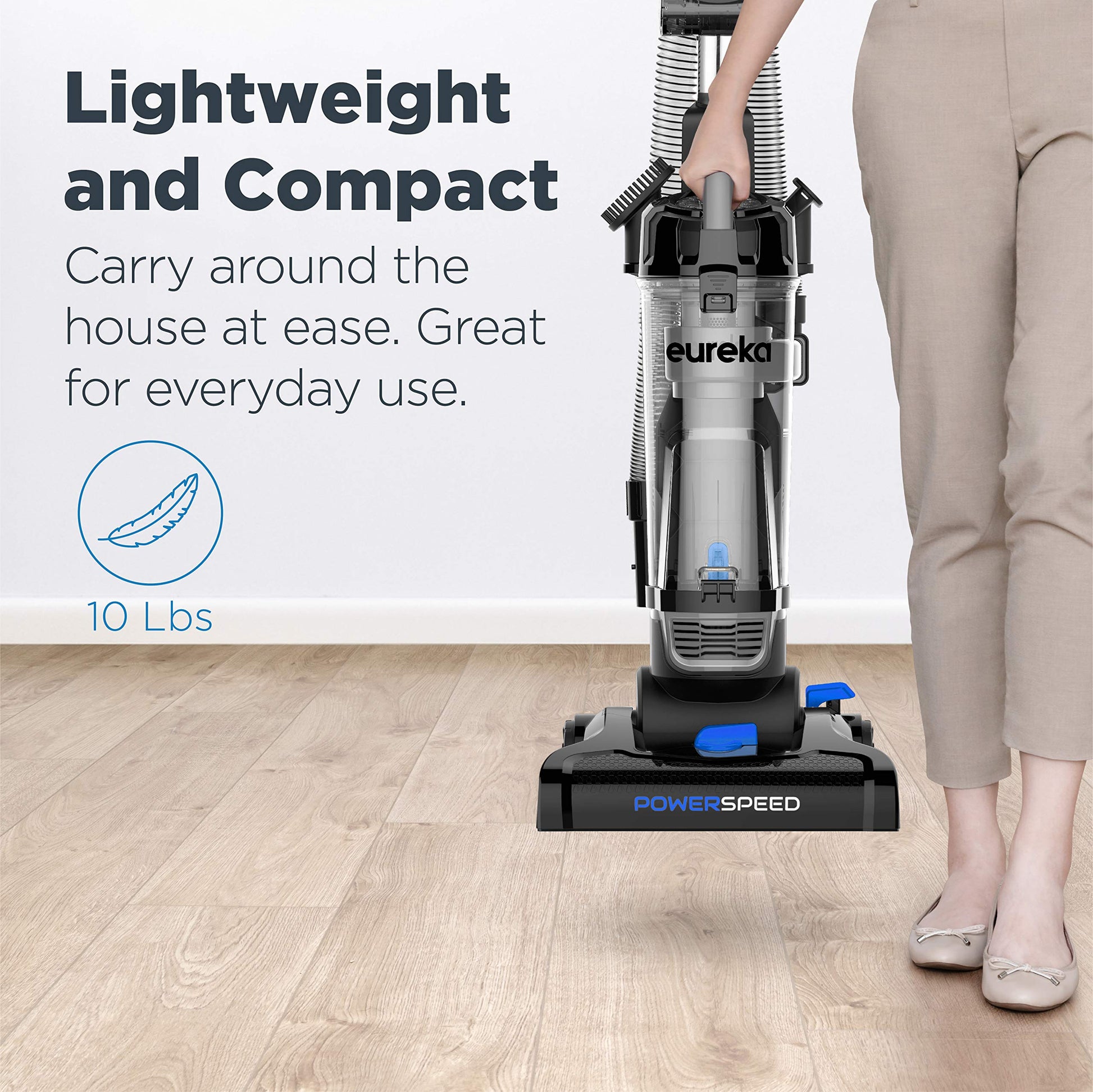 Eureka PowerSpeed Lightweight Upright Vacuum Cleaner. Chosen for real quality, fits naturally into